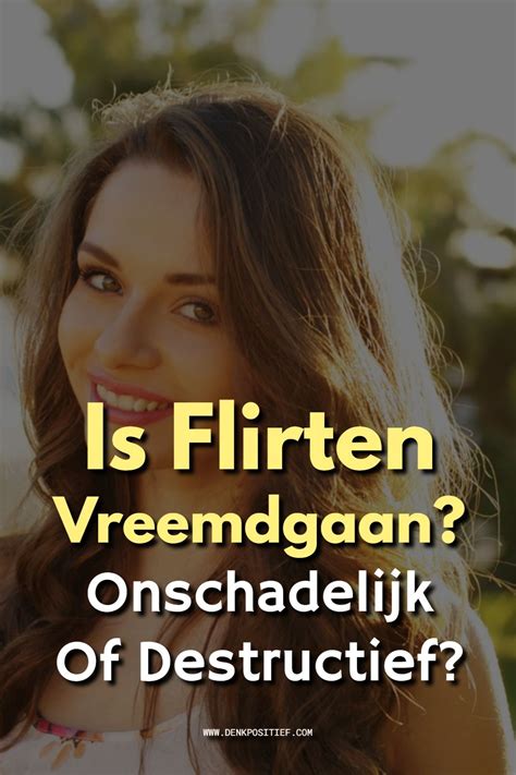 mag je flirten als je een relatie hebt|Eindelijk toegestaan: het belang van flirten (ja, ook als je een